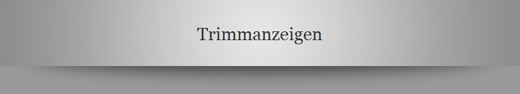 Trimmanzeigen